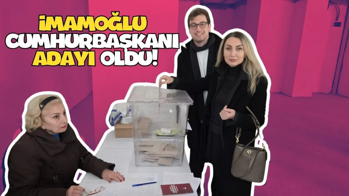 15 Milyon Oy! İmamoğlu Cumhurbaşkanı Adayı Oldu! (Süreç böyle işleyecek...)