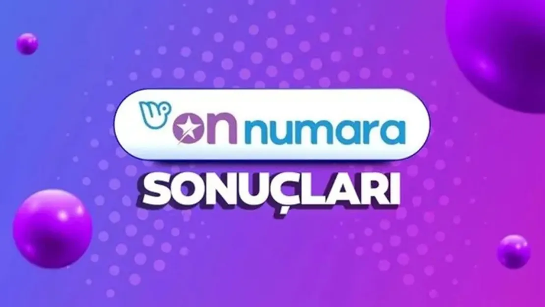 16 Ocak 2025 On numara çekilişi, sonuçlar açıklandı mı? On Numara sonuçları saat kaçta?