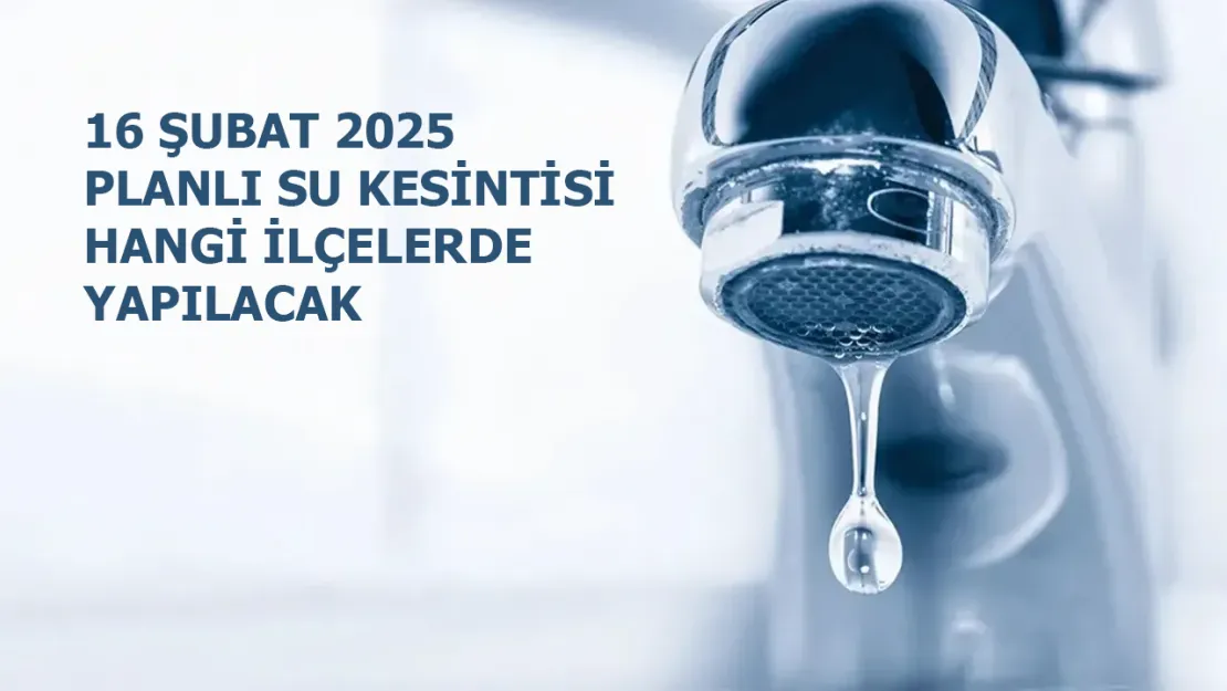 16 Şubat 2025 Kocaeli'de Su Kesintisi Yaşanacak İlçeler Açıklandı: İSU'dan Planlı Kesinti Duyurusu