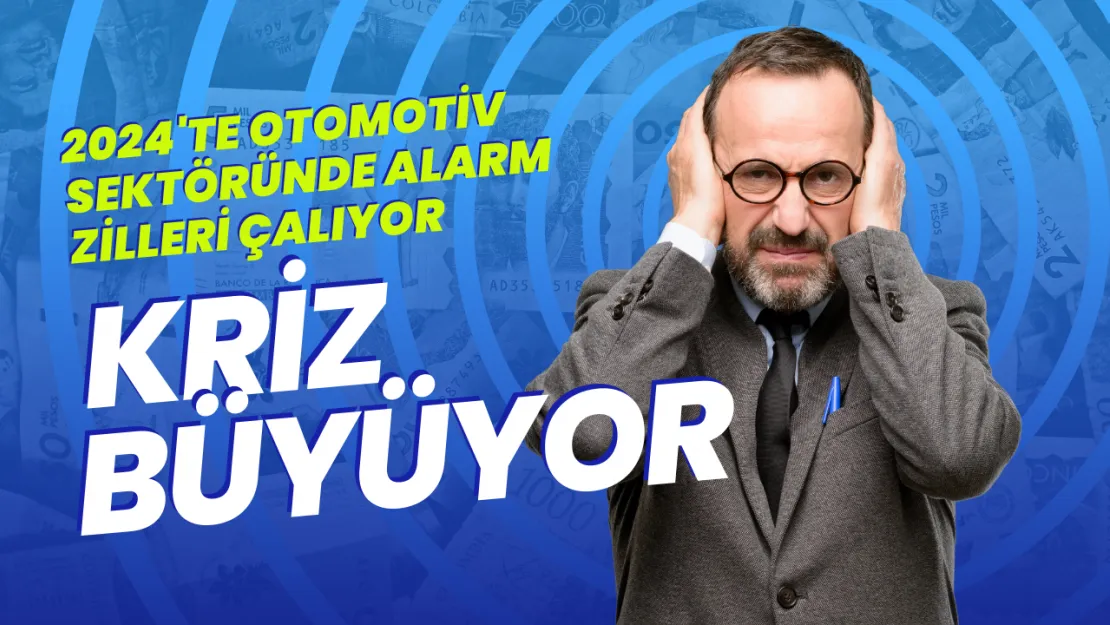 2024'te Otomotiv Sektöründe Alarm Zilleri Çalıyor Üretim ve İhracatta Kritik Düşüşler!