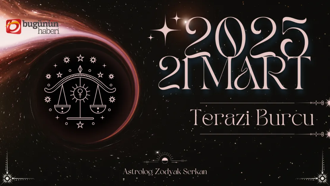 21 Mart Terazi Burcu