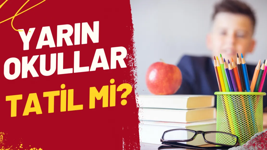 24 Mart Pazartesi Okullar Tatil mi? İl İl Son Durum ve Merak Edilenler