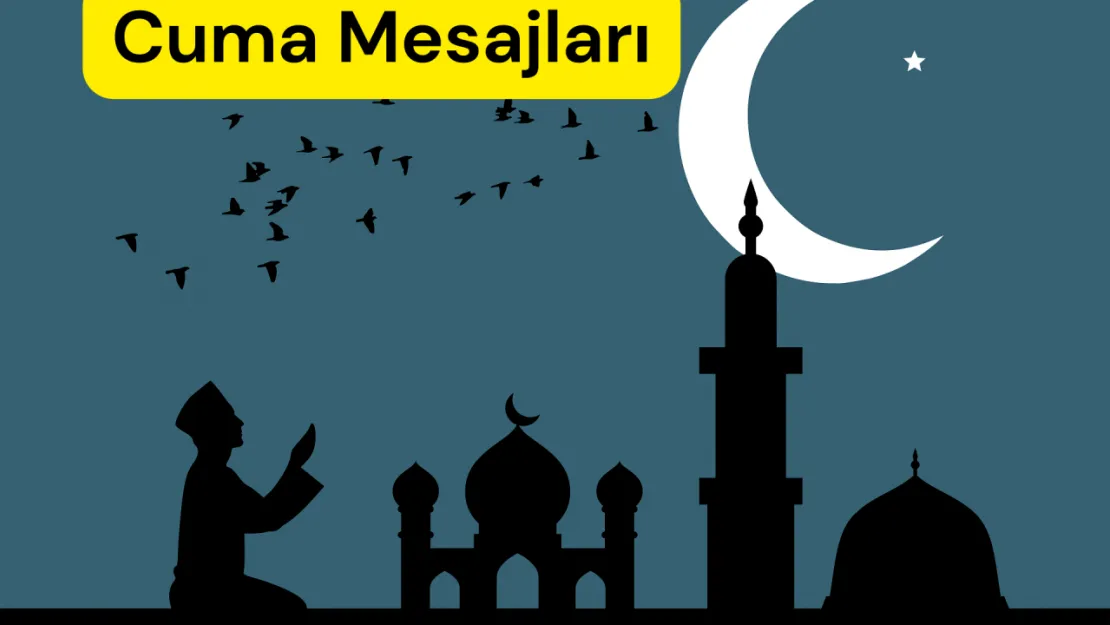 31 Ocak Cuma En Güzel, Anlamlı ve Dua Dolu Cuma Mesajları