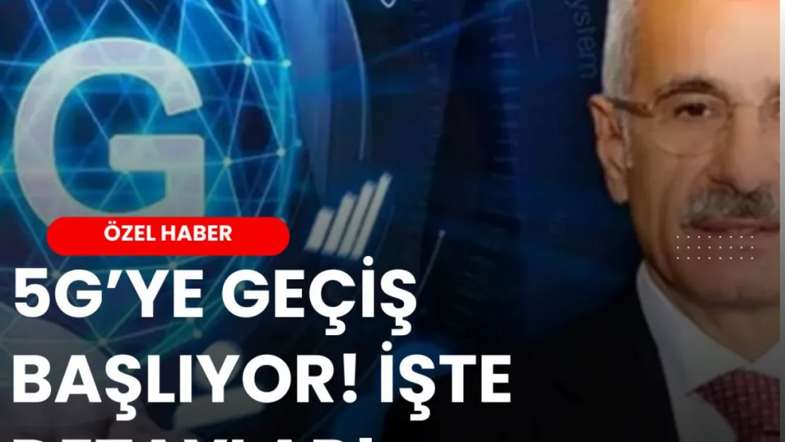 5G'ye Geçiş Başladı! Operatörünüz Hazır Mı? İşte Sırasıyla Yapılacaklar!