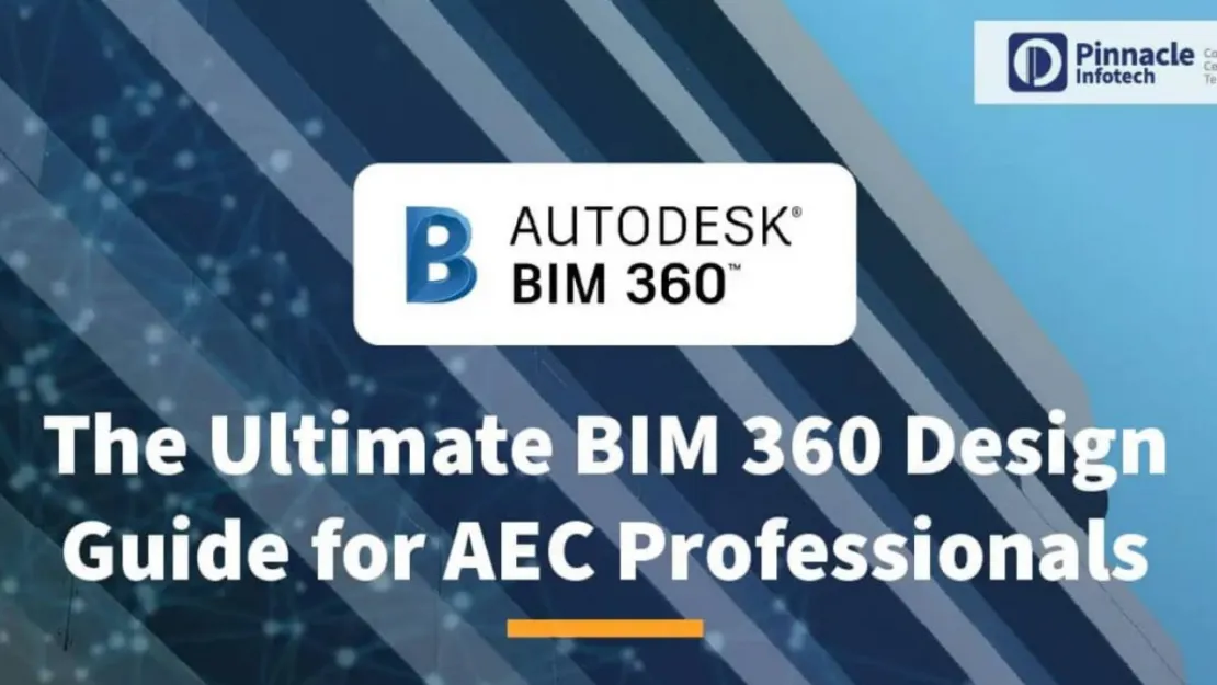 Autodesk BIM 360 Giriş İnşaat Projelerinde Dijital Dönüşümün Anahtarı