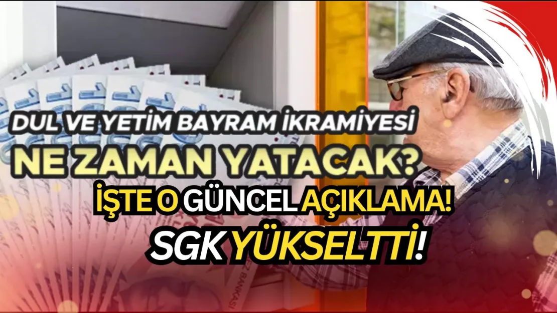 Bayram Öncesi Hesaplara Yatacak Zamlı Bayram İkramiyesi Açıklandı! Kim Ne Kadar Alacak? (2025 dul ve yetim bayram ikramiyesi oranları...)