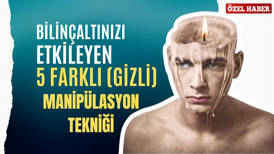 Bilinçaltınızı Etkileyen 5 Gizli Manipülasyon Tekniği (Farkında Bile Değilsiniz!)