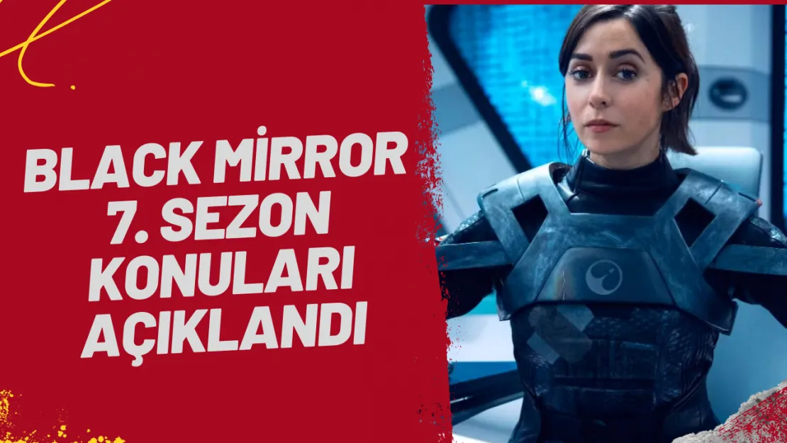 Black Mirror 7. Sezon Konuları Belli Oldu Yapay Zeka, Beyin Çipleri ve Sanal Gerçeklik Ön Planda