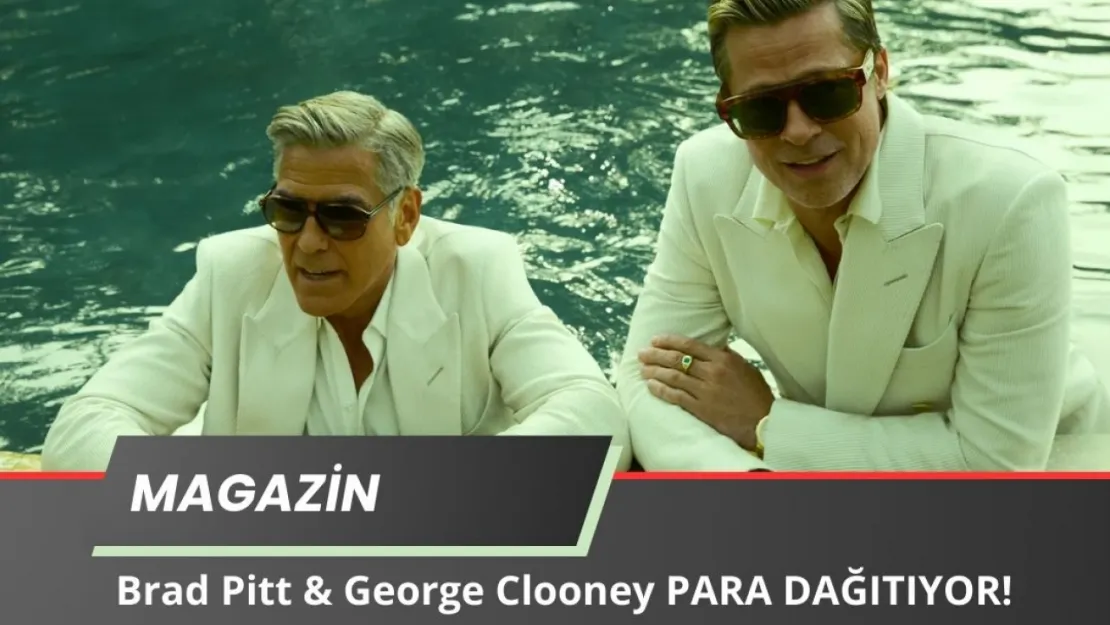 Brad Pitt Ve George Clooney Sürekli Para Dağıtıyor!