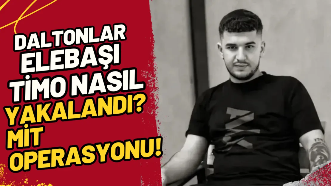 Daltonlar Elebaşı Timo Nasıl Yakalandı? MİT Operasyonu!