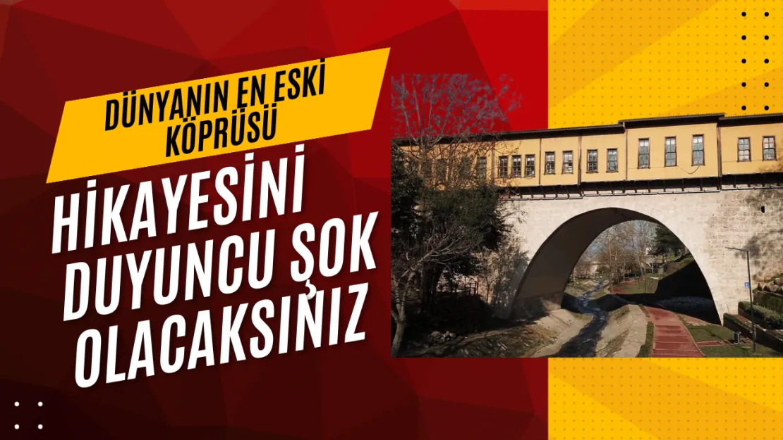 Dünyanın En Eski Çarşılı Köprüsü Yıllara Meydan Okuyor!