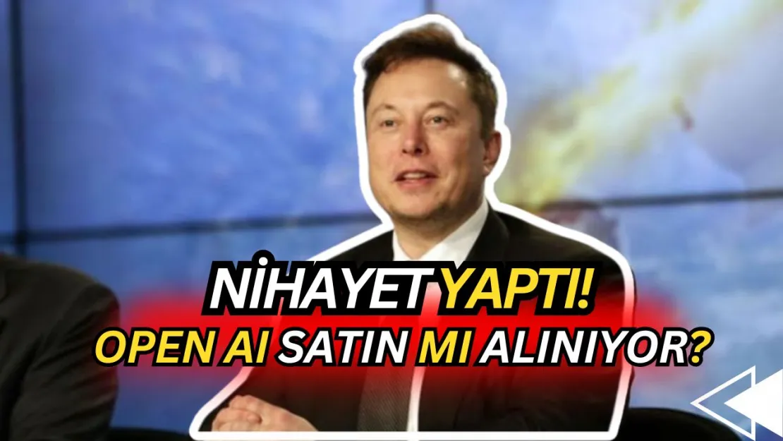 Elon Musk'tan Şok Hamle! OpenAI'ye Rakip mi Geliyor? (Ne yaptı etti SATIN ALDI...)