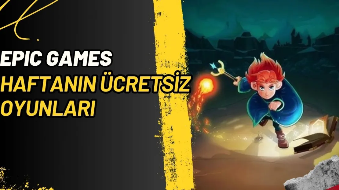 Epic Games Yayınladı! İşte Haftanın Ücretsiz Oyunları!