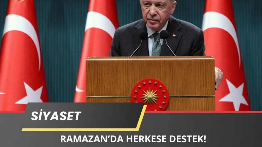 Erdoğan'dan Ramazan Öncesi Çarpıcı Açıklama! Herkese Yardım Edeceğiz!