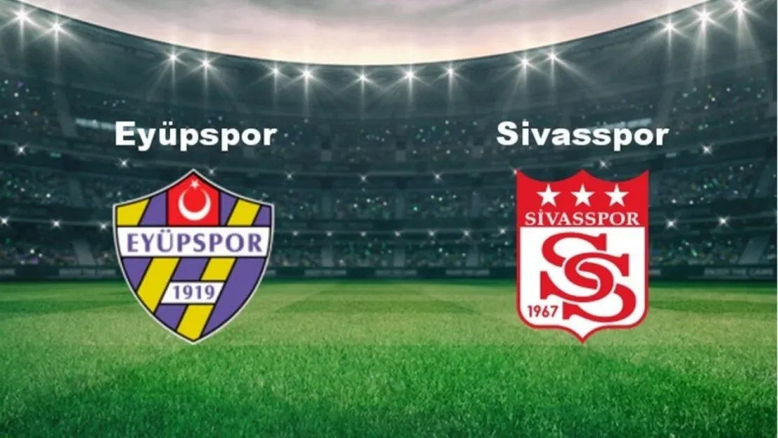 Eyüpspor ile Sivasspor Arasında Kritik Maç: 31 Ocak'ta beIN Sports 1'de!