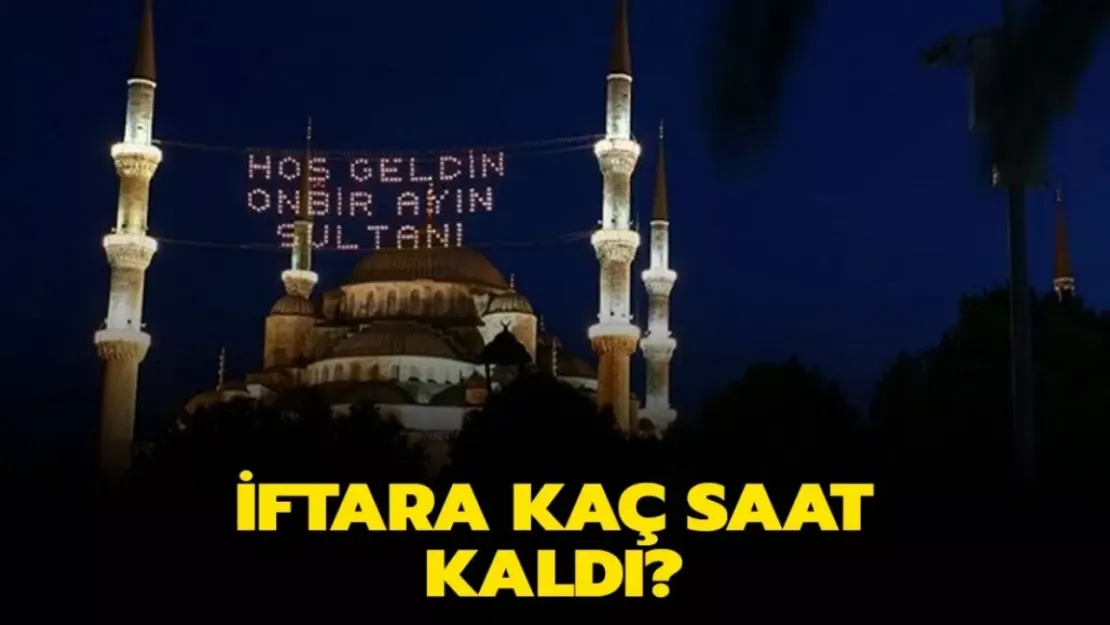 Gebze 2025 Ramazan İmsakiyesi İftara Ne Kadar Kaldı?