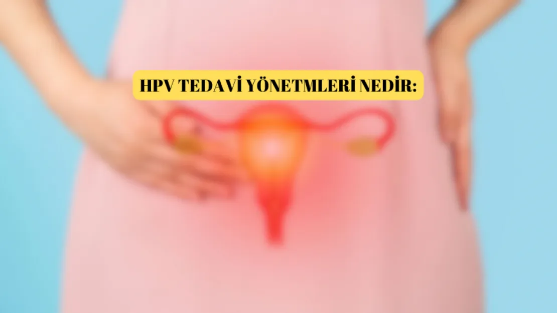 HPV virüsü nedir? HPV nasıl bulaşır? İşte merak edilenler!