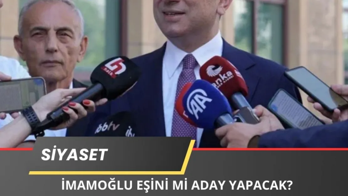 İmamoğlu'ndan Şaşırtan Plan! Eşini Cumhurbaşkanı Adayı Yapıyor!