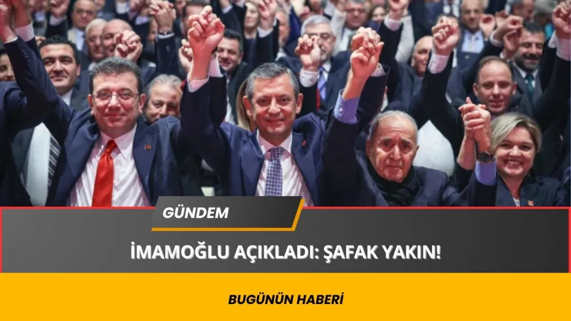 İmamoğlu'ndan Umut Dolu Mesaj: 'İçinizi Ferah Tutun, Şafak Söküyor!'