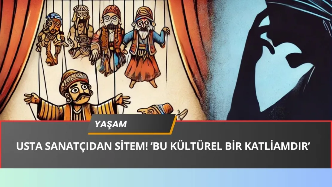 Karagöz ve Hacivat'a Büyük Saygısızlık! Ünlü Sanatçı İsyan Etti: 'Bu Kültürel Katliamdır!