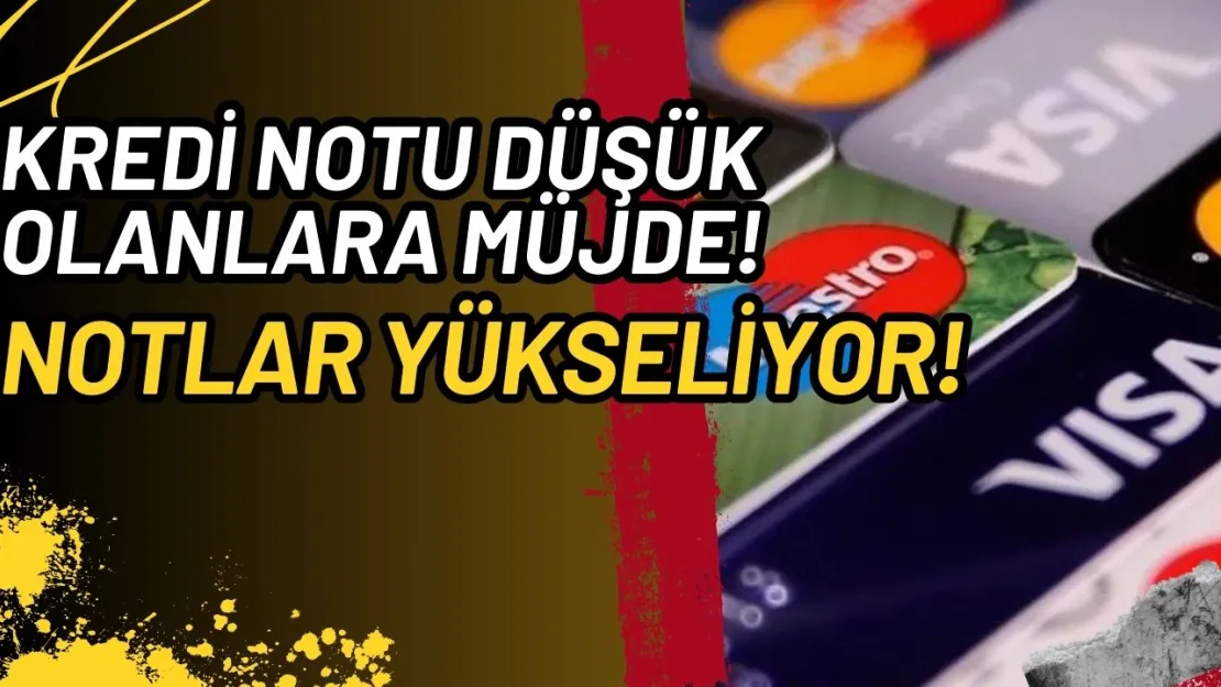 Kredi Puanı Düşük Olanlara Müjde! Limitler ve Vadeler Yeniden Düzenlendi