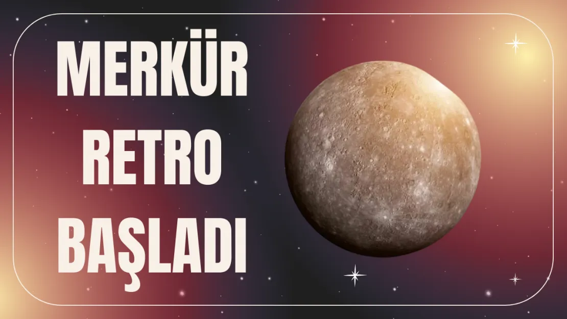 Merkür Retroda Nelere Dikkat Etmeli? İşte İpuçları!