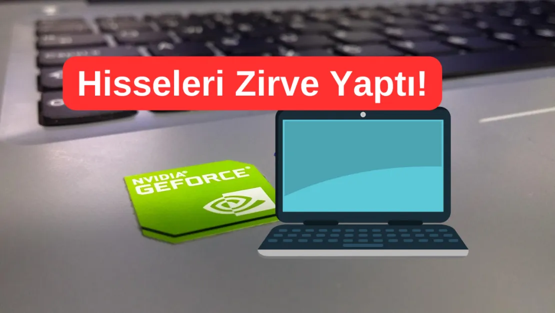 NVIDIA Hisseleri Zirvede Yapay Zeka Odaklı Yeniliklerin Gücünü Açıklıyor!