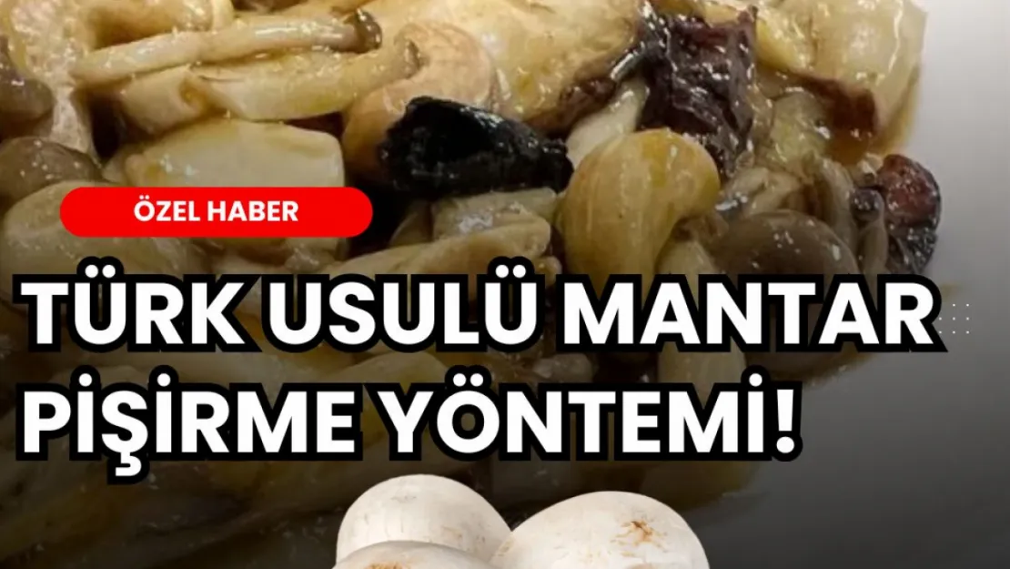 Sizler De Mantarı Bu Şekilde Pişiriyorsanız TEHLİKEDESİNİZ! İşte Doğrusu!