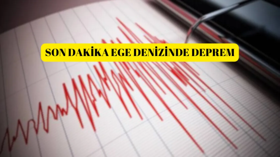 Son Dakika Ege Denizinde Art Arda Depremler Gerçekleşmekte!