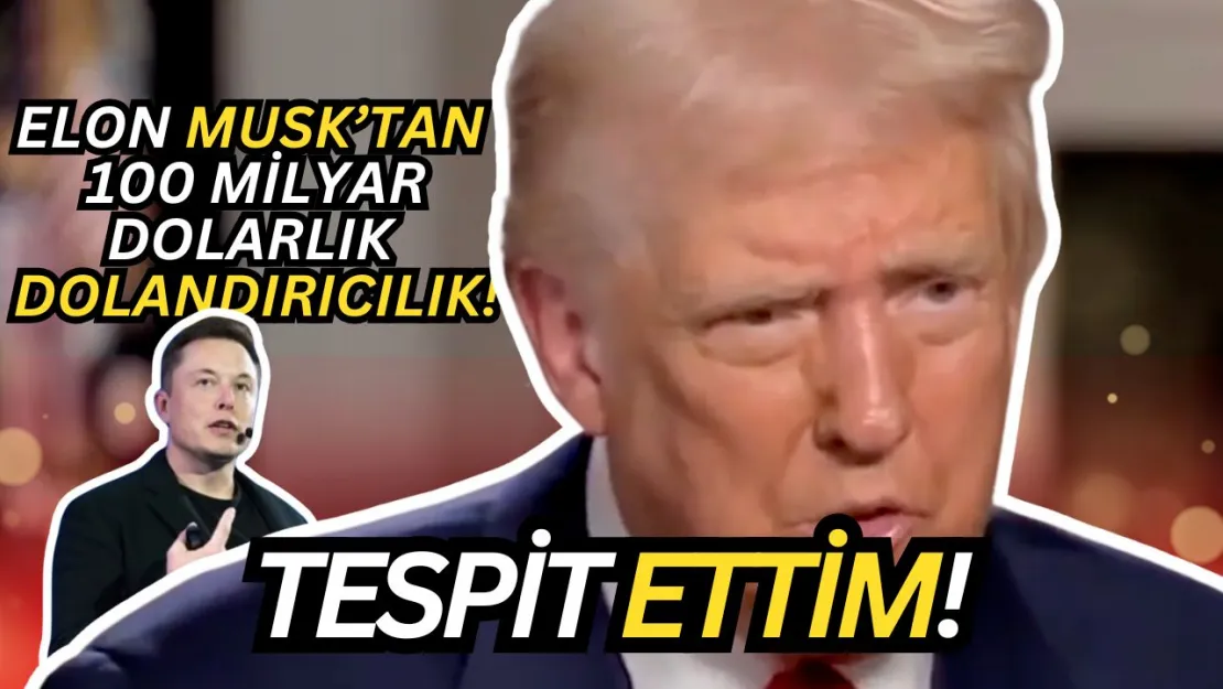 TRUMP'TAN BÜYÜK İDDİA! ''ELON MUSK İle İlgili 100 MİLYARLARCA Dolarlık Sahte Sözleşme TESPİT ETTİM