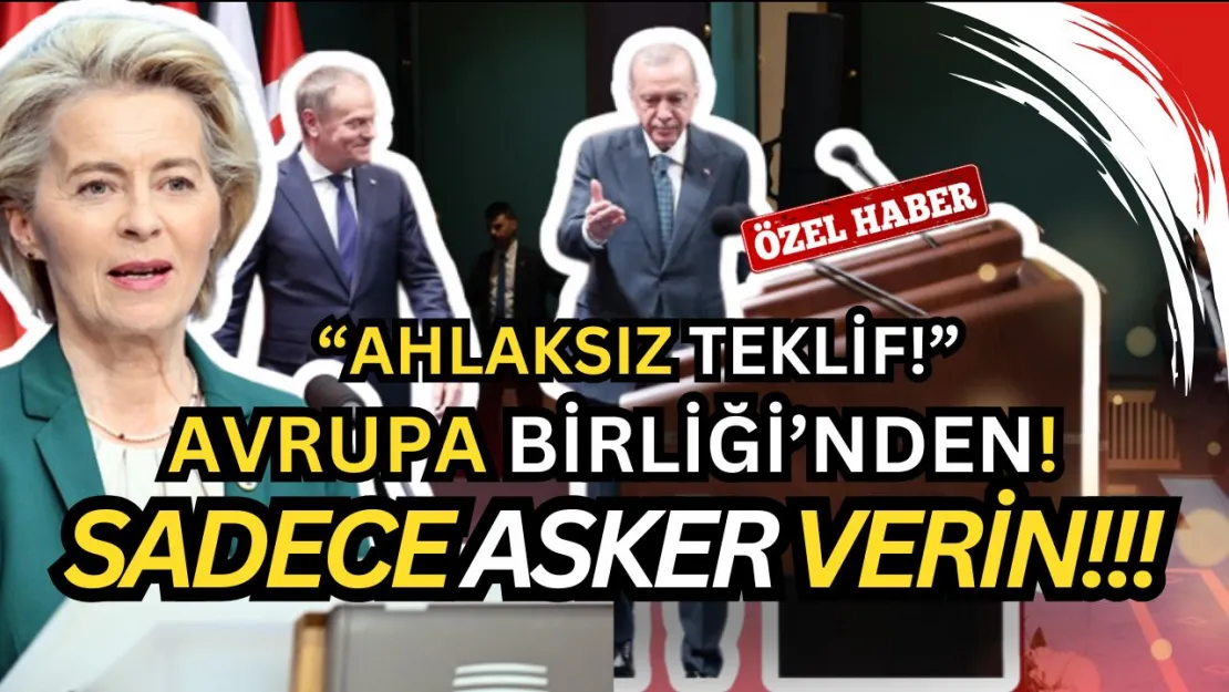 Türkiye-AB İlişkilerinde İkiyüzlülük! Avrupa, Türkiye'nin Gücünü Kullanıp Dışlamak mı İstiyor? (Bütün detaylarıyla...)