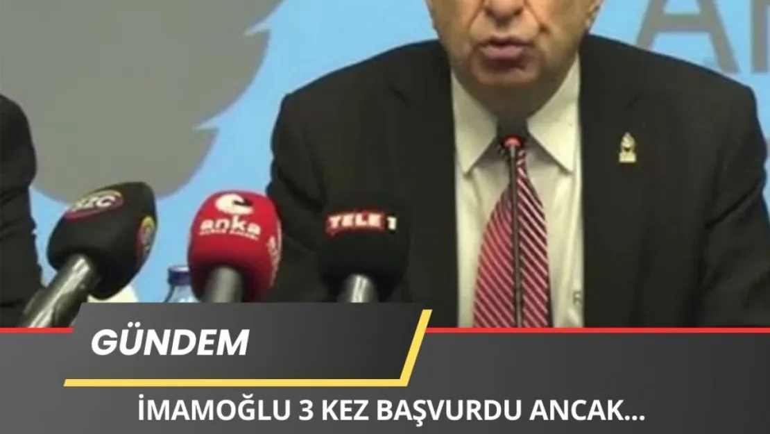 Ümit Özdağ'dan Dikkat Çeken Açıklama: 'İmamoğlu Üç Kez Başvurdu...'