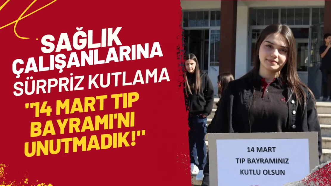 Yaralı İhbarına Giden Sağlık Çalışanlarına Öğrencilerden Sürpriz Kutlama '14 Mart Tıp Bayramı'nı Unutmadık!'