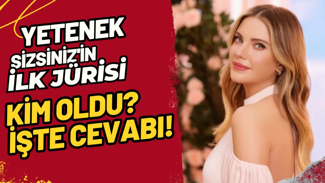 Yetenek Sizsiniz'in İlk Jürisi Kim Oldu? İşte Cevabı!